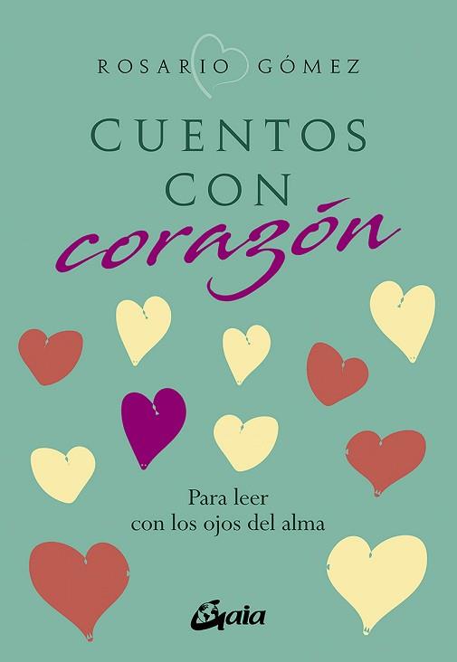 CUENTOS CON CORAZÓN | 9788484459903 | GÓMEZ ALFONSO, ROSARIO | Llibreria L'Illa - Llibreria Online de Mollet - Comprar llibres online