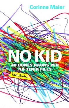 NO KID | 9788496863408 | MAIER, CORINNE | Llibreria L'Illa - Llibreria Online de Mollet - Comprar llibres online