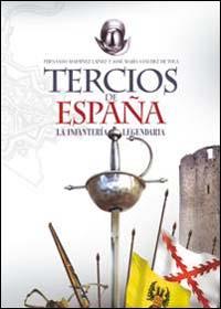 TERCIOS DE ESPAÑA : LA INFANTERIA LEGENDARIA | 9788441418479 | MARTINEZ LAINEZ, FERNANDO (1941- )