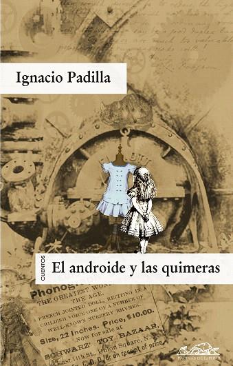 ANDROIDE Y LAS QUIMERAS, EL | 9788483930205 | PADILLA, IGNACIO | Llibreria L'Illa - Llibreria Online de Mollet - Comprar llibres online