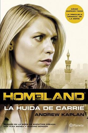 HOMELAND. LA HUIDA DE CARRIE | 9788408121664 | KAPLAN, ANDREW  | Llibreria L'Illa - Llibreria Online de Mollet - Comprar llibres online