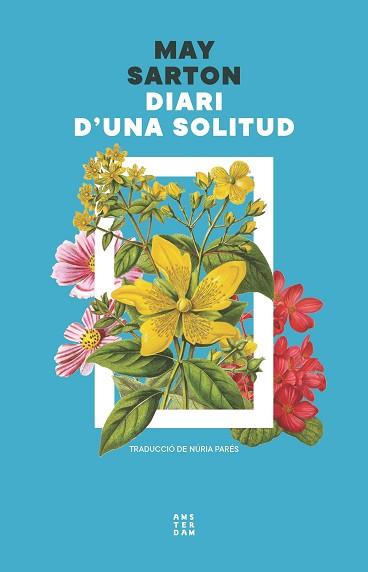 DIARI D'UNA SOLITUD | 9788419960498 | SARTON, MAY | Llibreria L'Illa - Llibreria Online de Mollet - Comprar llibres online