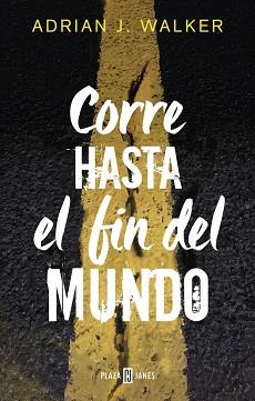 CORRE HASTA EL FIN DEL MUNDO | 9788401018695 | WALKER, ADRIAN J. | Llibreria L'Illa - Llibreria Online de Mollet - Comprar llibres online