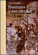 DUERMES Y ME OLVIDAS | 9788484326519 | GARRIDO, CARLOS | Llibreria L'Illa - Llibreria Online de Mollet - Comprar llibres online