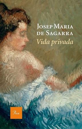 VIDA PRIVADA | 9788475886190 | SAGARRA I CASTELLARNAU. JOSEP MARIA DE