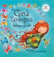 GINA TARONGINA. SALVEM EL RIU! | 9788424636555 | BAILEY, HELEN | Llibreria L'Illa - Llibreria Online de Mollet - Comprar llibres online