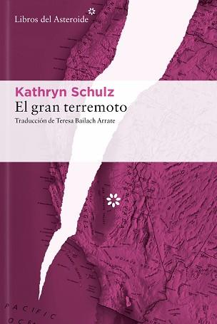 GRAN TERREMOTO, EL | 9788410178465 | SCHULZ, KATHRYN | Llibreria L'Illa - Llibreria Online de Mollet - Comprar llibres online
