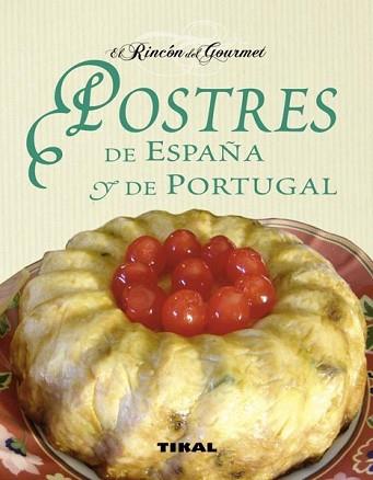 POSTRES DE ESPAÑA Y PORTUGAL | 9788499281421 | UCHA-UCHA, CARLES ALBERT | Llibreria L'Illa - Llibreria Online de Mollet - Comprar llibres online