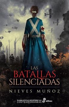 BATALLAS SILENCIADAS, LA | 9788435063357 | MUÑOZ, NIEVES
