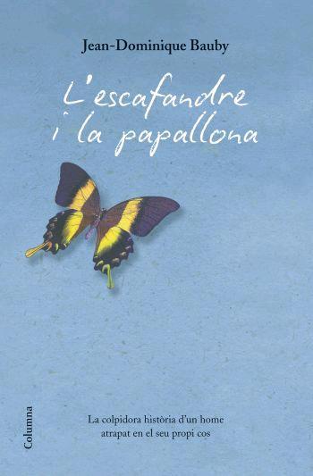 ESCAFANDRE I LA PAPALLONA, L' | 9788466408912 | BAUBY, JEAN-DOMINIQUE | Llibreria L'Illa - Llibreria Online de Mollet - Comprar llibres online