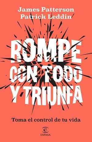 ROMPE CON TODO Y TRIUNFA | 9788467083392 | PATTERSON, JAMES/LEDDIN, PATRICK | Llibreria L'Illa - Llibreria Online de Mollet - Comprar llibres online