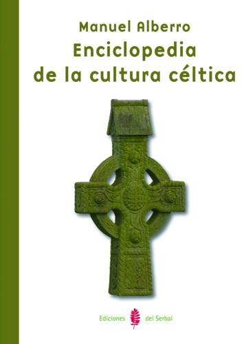 ENCICLOPEDIA DE LA CULTURA CÉLTICA | 9788476285909 | ALBERRO, MANUEL