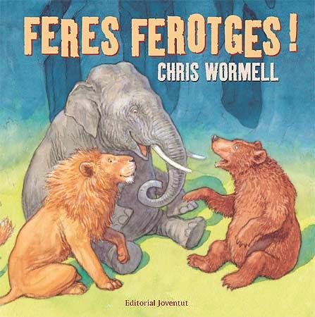 FERES FEROTGES | 9788426137937 | WORMELL. CHRIS | Llibreria L'Illa - Llibreria Online de Mollet - Comprar llibres online