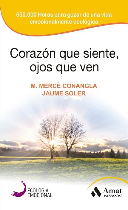CORAZON QUE SIENTE OJOS QUE VEN | 9788497357142 | CONANGLA, MERCÈ / SOLER, JAUME