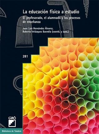 EDUCACION FISICA A ESTUDIO, LA | 9788478279807 | HERNANDEZ ALVAREZ, JUAN LUIS