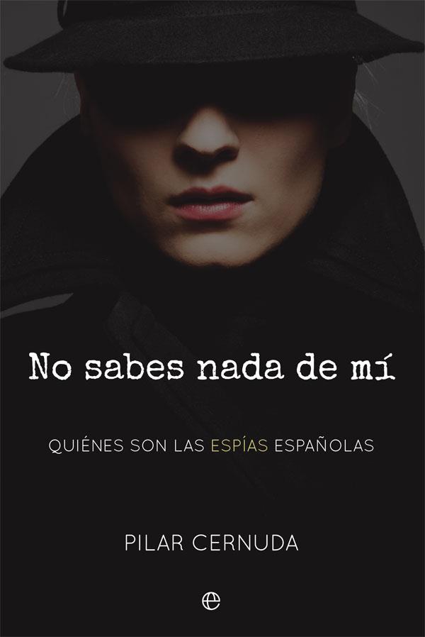 NO SABES NADA DE MÍ | 9788491645603 | CERNUDA, PILAR | Llibreria L'Illa - Llibreria Online de Mollet - Comprar llibres online