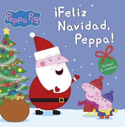 PEPPA PIG. UN CUENTO - ¡FELIZ NAVIDAD, PEPPA! | 9788448842659 | HASBRO/EONE