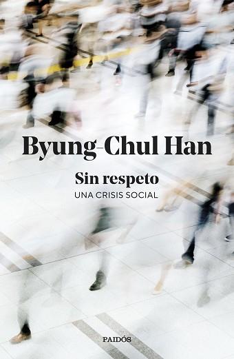 SIN RESPETO | 9788449345845 | HAN, BYUNG-CHUL | Llibreria L'Illa - Llibreria Online de Mollet - Comprar llibres online