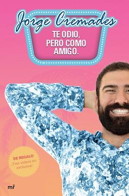 TE ODIO PERO COMO AMIGO | 9788427042742 | CREMADES, JORGE