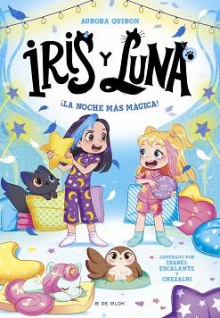 IRIS Y LUNA: CUIDADORAS DE CACHORRITOS MÁGICOS 5 - ¡LA NOCHE MÁS MÁGICA! | 9791387695453 | QUIRÓN, AURORA | Llibreria L'Illa - Llibreria Online de Mollet - Comprar llibres online