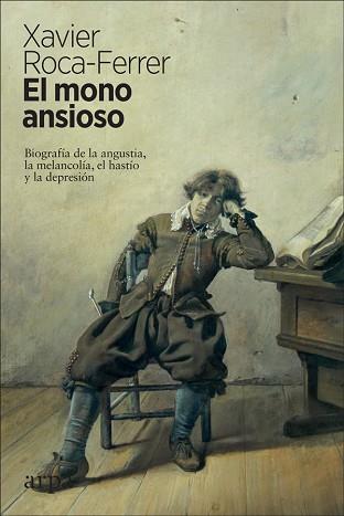 MONO ANSIOSO, EL | 9788417623340 | ROCA-FERRER, XAVIER | Llibreria L'Illa - Llibreria Online de Mollet - Comprar llibres online