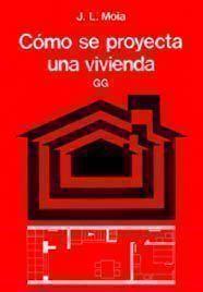 COMO SE PROYECTA UNA VIVIENDA | 9788425219658 | L.MOIA, J