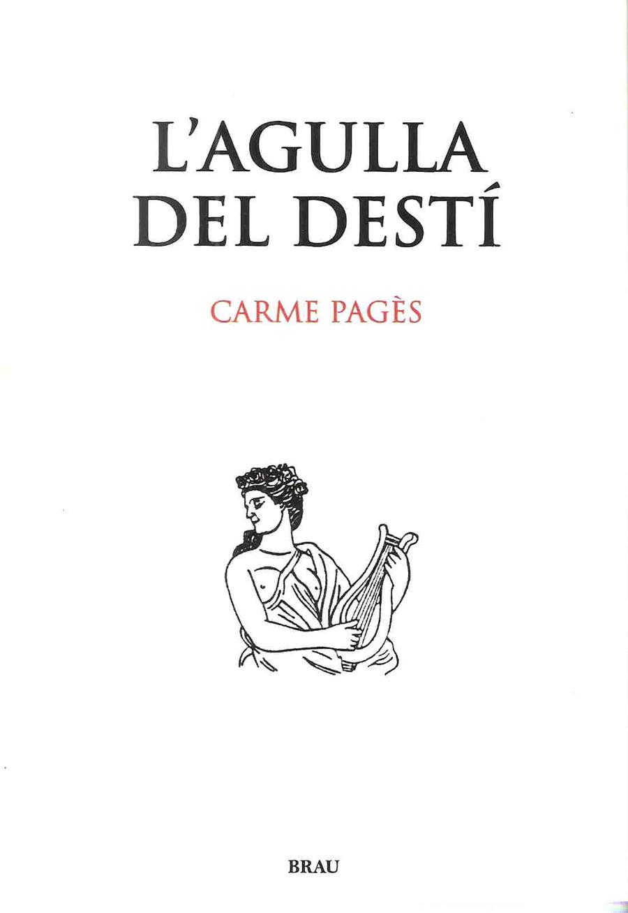 AGULLA DEL DESTÍ, L' | 9788496905689 | PAGÈS, CARME | Llibreria L'Illa - Llibreria Online de Mollet - Comprar llibres online
