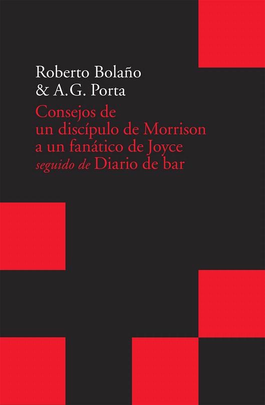 CONSEJOS DE UN DISCIPULO DE MORRISON A UN FANATICO DE JOYCE | 9788496834798 | PORTA, A.G./BOLAÑO, ROBERTO