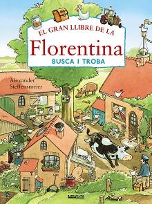 GRAN LLIBRE DE LA FLORENTINA. BUSCA I TROBA | 9788448941147 | STEFFENSMEIER, ALEXANDER | Llibreria L'Illa - Llibreria Online de Mollet - Comprar llibres online