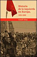 HISTORIA  DE LA IZQUIERDA EN EUROPA | 9788484328025 | ELEY, GEOFF | Llibreria L'Illa - Llibreria Online de Mollet - Comprar llibres online