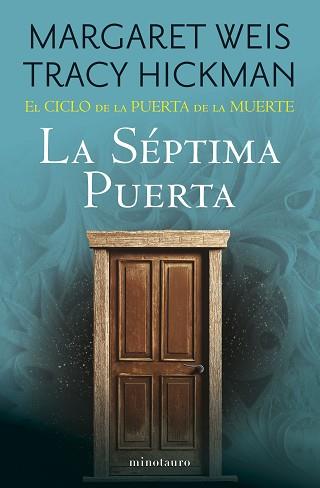 CICLO DE LA PUERTA DE LA MUERTE Nº 07/07 LA SÉPTIMA PUERTA | 9788445018194 | WEIS / TRACY HICKMAN, MARGARET | Llibreria L'Illa - Llibreria Online de Mollet - Comprar llibres online