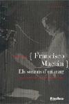 FRANCISCO MACIAN ELS SOMNIS D'UN MAG | 9788473064118 | ARTIGAS, JORDI | Llibreria L'Illa - Llibreria Online de Mollet - Comprar llibres online