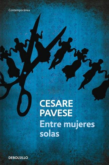 ENTRE MUJERES SOLAS | 9788499081380 | PAVESE, CESARE | Llibreria L'Illa - Llibreria Online de Mollet - Comprar llibres online