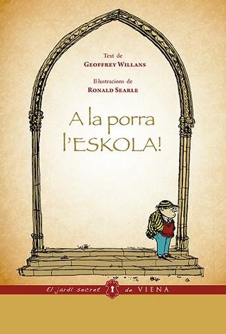 A LA PORRA L'ESKOLA! | 9788483307809 | WILLANS, GEOFFREY | Llibreria L'Illa - Llibreria Online de Mollet - Comprar llibres online