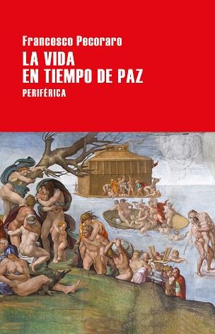 VIDA EN TIEMPO DE PAZ, LA | 9788416291670 | PECORARO, FRANCESCO | Llibreria L'Illa - Llibreria Online de Mollet - Comprar llibres online