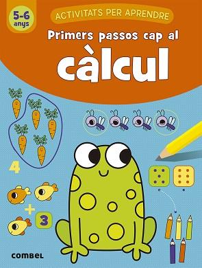 PRIMERES PASSOS CAP AL CALCUL 5-6 ANYS | 9788491017073 | AA.VV | Llibreria L'Illa - Llibreria Online de Mollet - Comprar llibres online