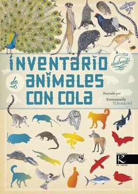 INVENTARIO ILUSTRADO DE ANIMALES CON COLA | 9788415250753 | ALADJIDI, VIRGINIE/TCHOUKRIEL, EMMANUELLE