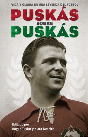 PUSKAS SOBRE PUSKAS | 9788494616617 | PUSKAS, FERENC | Llibreria L'Illa - Llibreria Online de Mollet - Comprar llibres online
