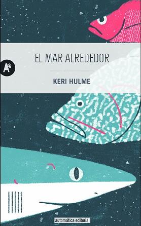 MAR ALREDEDOR, EL | 9788415509486 | HULME, KERI | Llibreria L'Illa - Llibreria Online de Mollet - Comprar llibres online