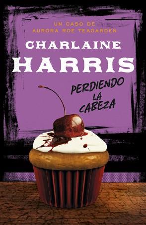 PERDIENDO LA CABEZA | 9788483654606 | ROJO MORO, LLUVIA/HARRIS, CHARLAINE