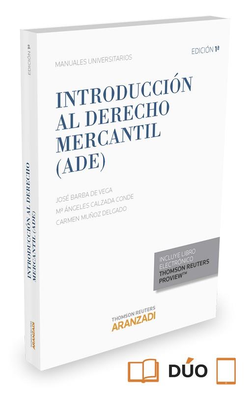 INTRODUCCIÓN AL DERECHO MERCANTIL (ADE) (PAPEL + E-BOOK) | 9788490983911 | BARBA DE VEGA, JOSÉ/CALZADA CONDE, ANGELES/MUÑOZ DELGADO, CARMEN | Llibreria L'Illa - Llibreria Online de Mollet - Comprar llibres online