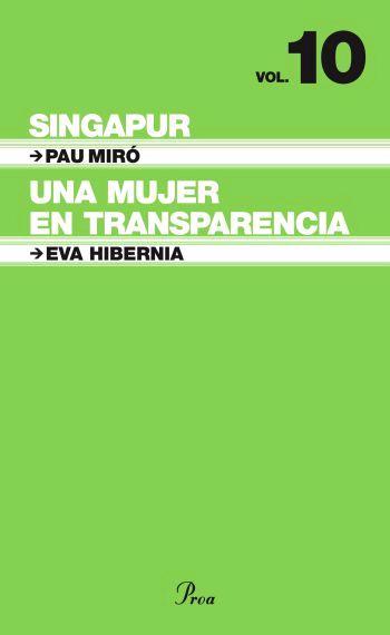 SINGAPUR/UNA MUJER EN TRANSPARENCIA | 9788484371946 | MIRO,PAU/HIBERNIA,EVA