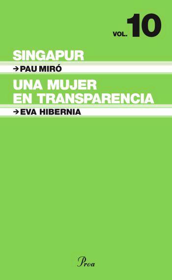 SINGAPUR/UNA MUJER EN TRANSPARENCIA | 9788484371946 | MIRO,PAU/HIBERNIA,EVA | Llibreria L'Illa - Llibreria Online de Mollet - Comprar llibres online