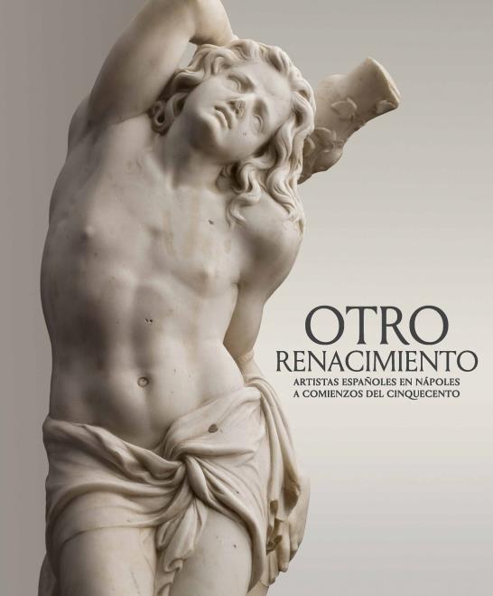 OTRO RENACIMIENTO. ARTISTAS ESPAÑOLES EN NÁPOLES A COMIENZOS DEL CINQUECENTO | 9788484805793 | VV.AA. | Llibreria L'Illa - Llibreria Online de Mollet - Comprar llibres online