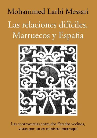 RELACIONES DIFICILES, LAS | 9788492573479 | LARBI MESSARI, MOHAMMED