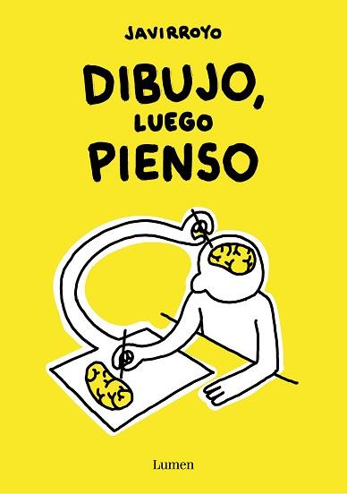 DIBUJO, LUEGO PIENSO | 9788426424747 | JAVIRROYO | Llibreria L'Illa - Llibreria Online de Mollet - Comprar llibres online
