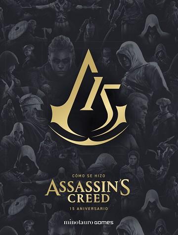 CÓMO SE HIZO ASSASSIN'S CREED. 15 ANIVERSARIO | 9788445016114 | UBISOFT ENTERTAINMENT INC./CALVIN, ALEX | Llibreria L'Illa - Llibreria Online de Mollet - Comprar llibres online