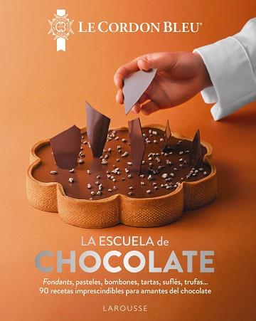 ESCUELA DE CHOCOLATE. LE CORDON BLEU® | 9791387520212 | LE CORDON BLEU®