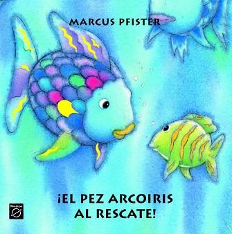 PEZ ARCOIRIS AL RESCATE, EL | 9788448821975 | PFISTER, MARCUS | Llibreria L'Illa - Llibreria Online de Mollet - Comprar llibres online