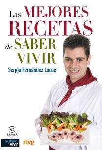 MEJORES RECETAS DE SABER VIVIR, LAS | 9788467028140 | FERNANDEZ LUQUE, SERGIO